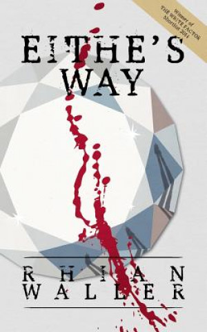 Knjiga Eithe's Way Rhian Waller