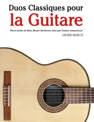 Kniha Duos Classiques Pour La Guitare: Pi Javier Marco