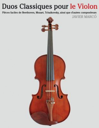Könyv Duos Classiques Pour Le Violon: Pi Javier Marco