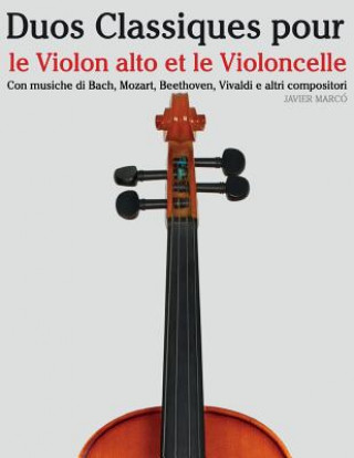 Kniha Duos Classiques Pour Le Violon Alto Et Le Violoncelle: Pi Javier Marco