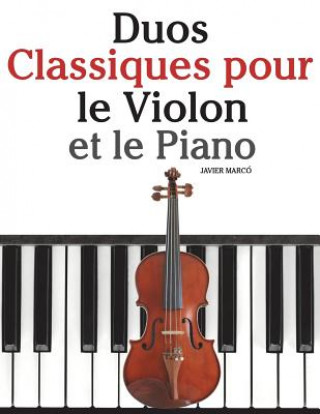 Könyv Duos Classiques Pour Le Violon Et Le Piano: Pi Javier Marco