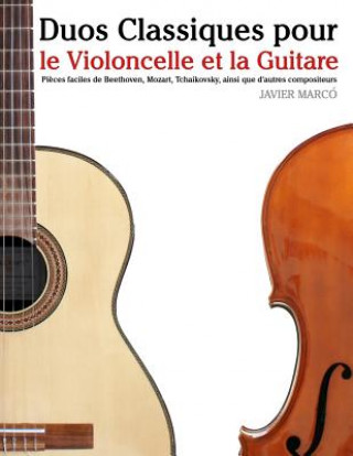 Kniha Duos Classiques Pour Le Violoncelle Et La Guitare: Pi Javier Marco