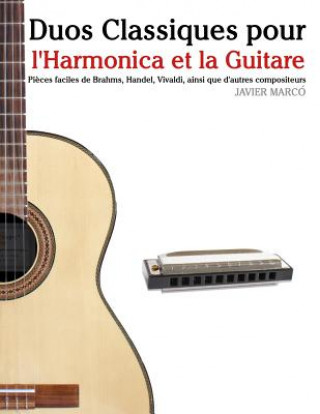 Kniha Duos Classiques Pour l'Harmonica Et La Guitare: Pi Javier Marco