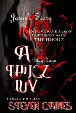 Libro A Thug'z Luv: Jason's Story Steven Gaines