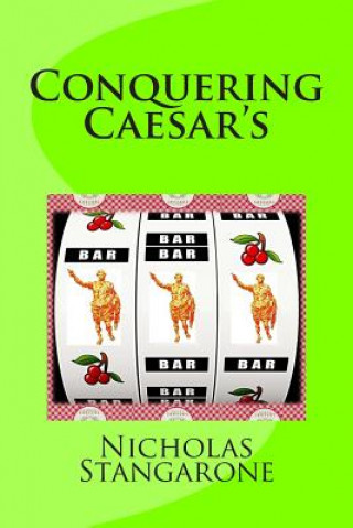 Kniha Conquering Caesar's MR Nicholas G Stangarone