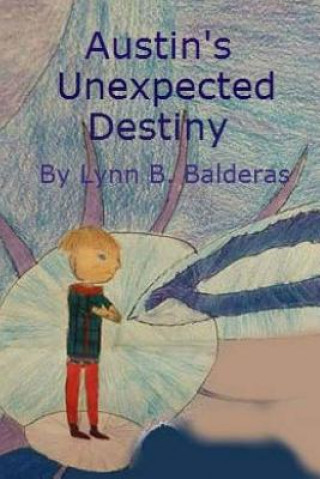 Book Austin's Unexpected Destiny Lynn Brandon Balderas