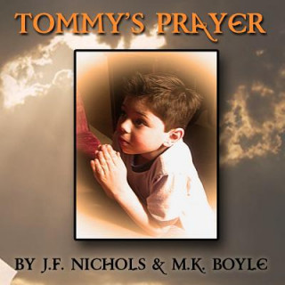 Kniha Tommy's Prayer J F Nichols