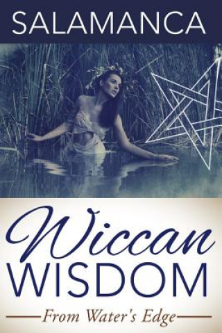 Kniha Wiccan Wisdom: From Water's Edge Salamanca