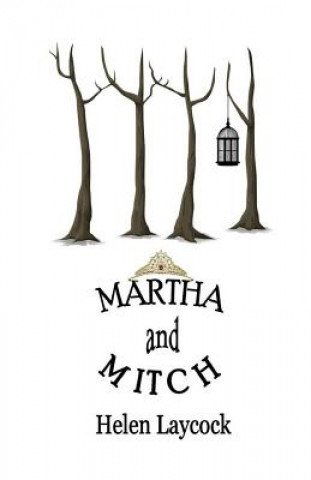 Buch Martha and Mitch Helen Laycock