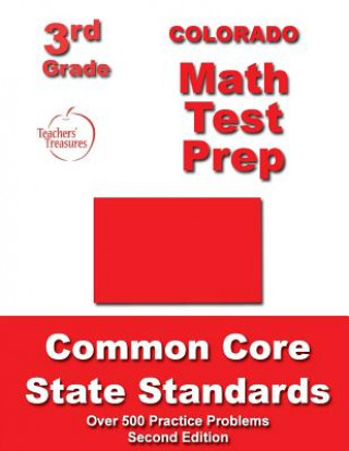 Kniha Colorado 3rd Grade Math Test Prep: Common Core State Standards Teachers' Treasures