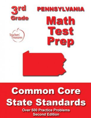 Knjiga Pennsylvania 3rd Grade Math Test Prep: Common Core State Standards Teachers' Treasures