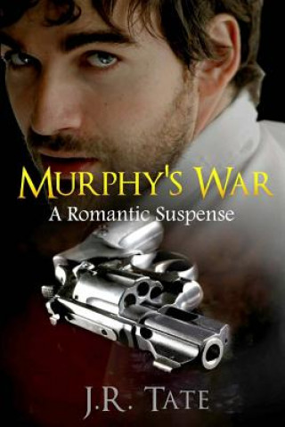 Knjiga Murphy's War J R Tate