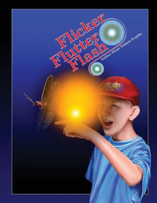 Knjiga Flicker Flutter Flash Diane Marie Trujillo