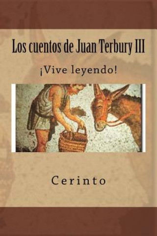 Kniha Los cuentos de Juan Terbury III: ?Vive leyendo! Cerinto