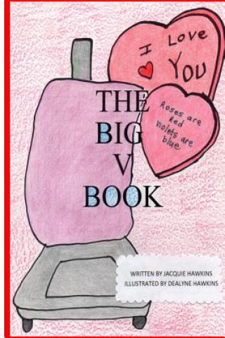 Kniha The Big V Book: Part of The Big A-B-C Book series, a preschool picture book in rhyme containing words that start with or have the lett Jacquie Lynne Hawkins