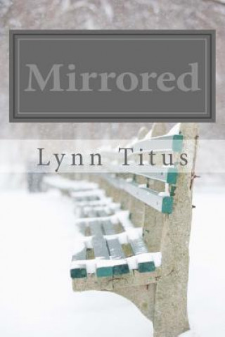 Könyv Mirrored Lynn Titus