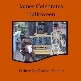 Knjiga James Celebrates Halloween Carolyn L Huston