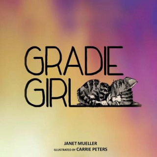 Livre Gradie Girl MS Janet Meredith Mueller