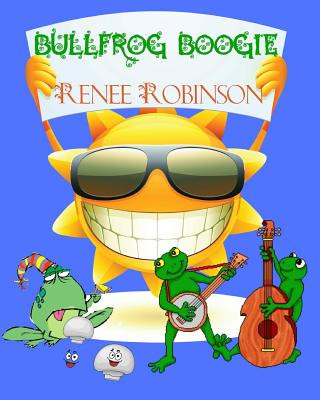 Knjiga Bullfrog Boogie Renee Robinson