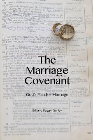 Kniha The Marriage Covenant: God's Plan for Marriage Dr Bill R Gurley