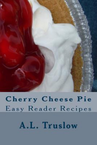 Carte Cherry Cheese Pie A L Truslow