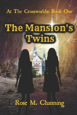 Книга The Mansion's Twins Rose M Channing