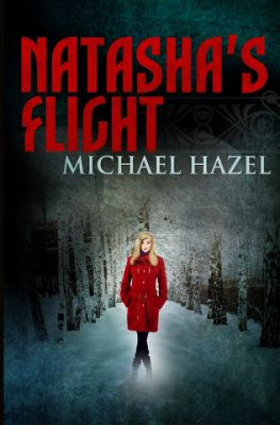 Kniha Natasha's Flight Michael Hazel