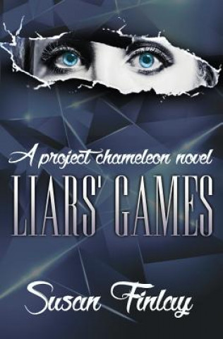 Kniha Liars' Games: A Project Chameleon Novel Susan Finlay
