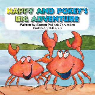 Книга Happy and Pokey's Big Adventure Sharon Pollock Zerveskes