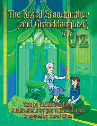 Kniha The Royal Grandmother (and Granddaughter) of Oz Richard D Fullmer