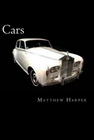 Libro Cars: A Fascinating Book Containing Car Facts, Trivia, Images & Memory Recall Quiz: Suitable for Adults & Children Matthew Harper