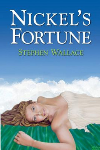 Libro Nickel's Fortune Stephen Wallace