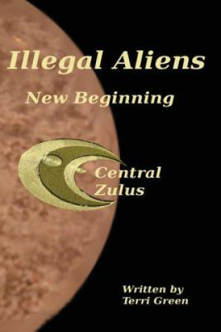 Carte Illegal Aliens: New Begining Terri Green