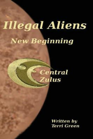 Книга Illegal Aliens: New Begining Terri Green