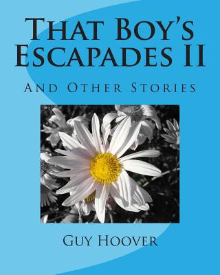 Kniha That Boy's Escapades II Lage Print: And Other Stories MR Guy Hess Hoover