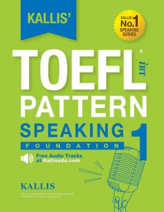 Книга KALLIS' iBT TOEFL Pattern Speaking 1: Foundation Kallis
