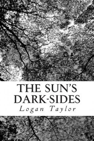 Buch The Sun's Dark-Sides: Three Tales of Terror Logan P Taylor