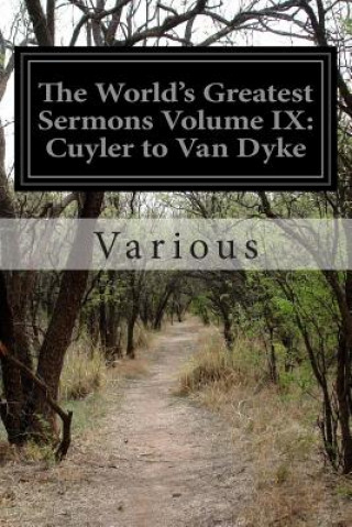 Book The World's Greatest Sermons Volume IX: Cuyler to Van Dyke Various