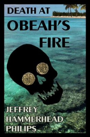 Книга Death at Obeah's Fire: A Jesse Stoker Mystery Jeffrey Hammerhead Philips