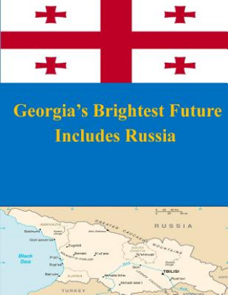 Carte Georgia's Brightest Future Includes Russia United States Army War College