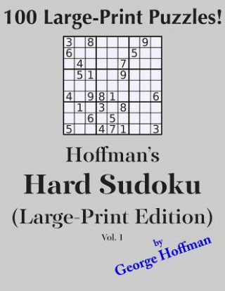 Carte Hoffman's Hard Sudoku (Large Print Edition): 100 Puzzles George Hoffman
