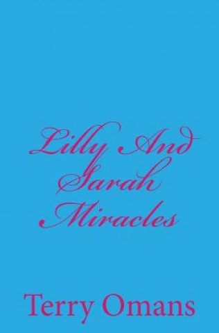 Kniha Lilly And Sarah Miracles Terry Omans