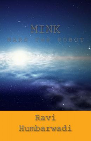 Livro Mink: Mars The Robot Ravi Humbarwadi