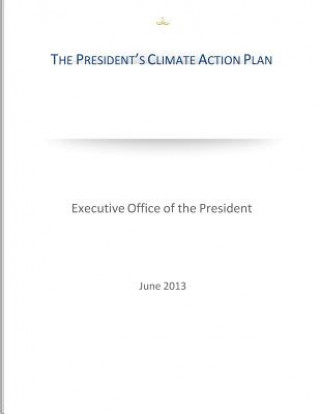 Knjiga The President's Climate Action Plan Executive Office of the President