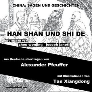 Kniha China: Sagen Und Geschichten - Han Shan Und Shi De: Deutsche Ausgabe Zhou Wenjing