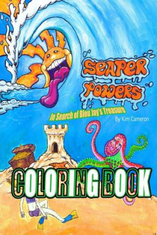 Book Seaper Powers: In Search of Bleu Jay's Treasure Coloring Book Kim Cameron