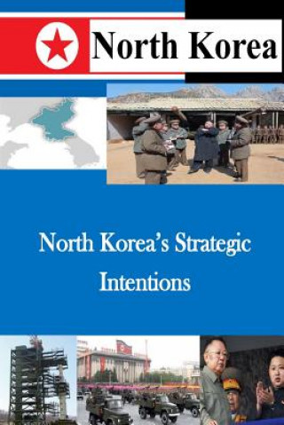 Könyv North Korea's Strategic Intentions U S Army War College