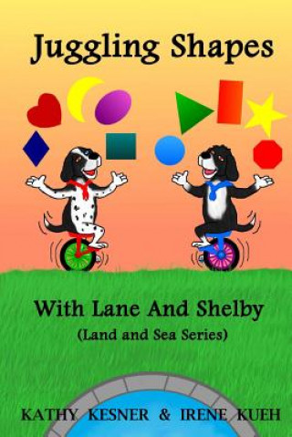 Książka Juggling Shapes With Lane & Shelby Kathy Kesner