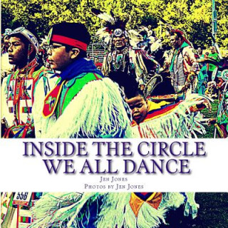 Knjiga Inside the Circle: We All Find Our Dance Jen Jones