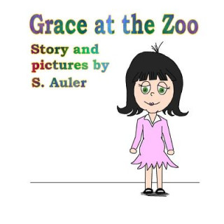 Kniha Grace at the Zoo S Auler